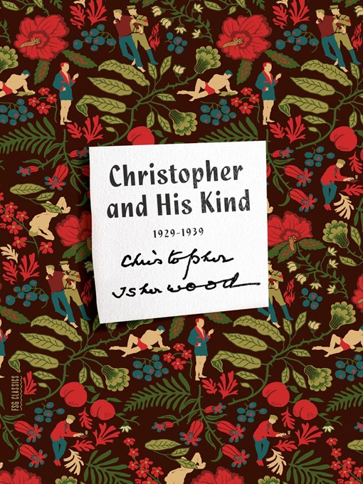 Title details for Christopher and His Kind by Christopher Isherwood - Available